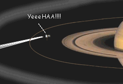 Cassini dives through one of the outer rings, yelling, 'YeeeHA!!!!'